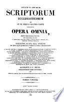 Patrologiae cursus completus, sive biblioteca universalis, integra, uniformis, commoda, oeconomica, omnium SS. Patrum, doctorum scriptorumque ecclesiasticorum ...