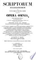 Patrologiae cursus completus, sive bibliotheca universalis, integra, uniformis, commoda, oeconomica, omnium SS patrum, doctorum