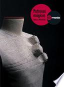 Pattern Magic, Vol, 1: La Magia del Patronaje