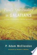 Paul's Spirituality in Galatians