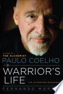 Paulo Coelho: A Warrior's Life