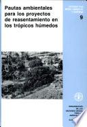 Pautas ambientales para los proyectos de reasentamiento en los tropicos humedos