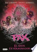Pax. El ente exterminador