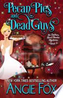 Pecan Pies and Dead Guys