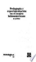 Pedagogía y experimentación en el teatro latinoamericano de la EITALC.