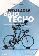 Pedaladas bajo techo
