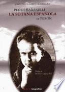 Pedro Badanelli, la sotana española de Perón