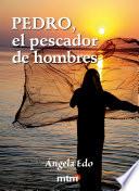 Pedro, el pescador de hombres