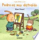 Pedro es muy distraído