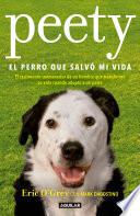 Peety, El Perro Que Salvo Mi Vida / Walking with Peety: The Dog Who Saved My Life