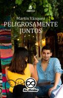Peligrosamente juntos