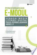 Pengembangan E-Modul Sebagai Media Literasi Digital Pada Pembelajaran Abad 21