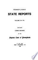 Pennsylvania State Reports Containing Cases Decided by the Supreme Court of Pennsylvania