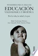 Pensadores para el siglo XXI. Educación Valeológica y bioética