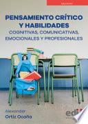 Pensamiento crítico y habilidades cognitivas, comunicativas, emocionales y profesionales