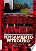 Pensamiento petrolero del comandante Chávez