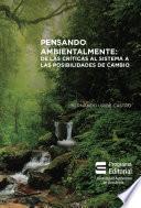 Pensando ambientalmente: de las críticas al sistema de las posibilidades de cambio