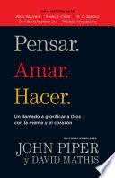 Pensar. Amar. Hacer.