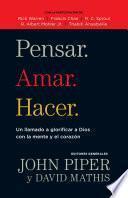 Pensar. Amar. Hacer