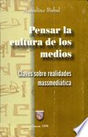 Pensar la cultura de los medios
