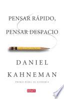 Pensar rápido, pensar despacio