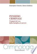 Pensiero criminale. I legami del reo dalla famiglia al carcere