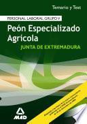 Peon Especializado Agricola Personal Laboral de la Comunidad Autonoma de Extremadura. Temario Y Test