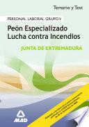 Peon Especializado Lucha Contra Incendios Personal Laboral de la Comunidad Autonoma de Extremadura. Temario Y Test