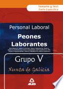 Peones Laborantes de la Xunta de Galicia Grupo V . Temario Y Test.e-book.