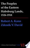 Peoples of the Eastern Habsburg Lands, 1526-1918
