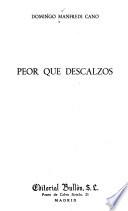 Peor que descalzos