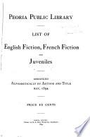 Peoria Public Library List of English Fiction, French Fiction, and Juveniles