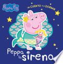 Peppa Pig. Un cuento - Un cuento y a dormir. Peppa la sirena
