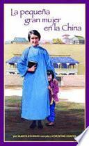 pequeña Gran Mujer En La China, La