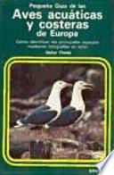 Pequeña guía de las aves acuáticas y costeras de Europa
