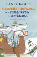 Pequeña historia de la conquista de América