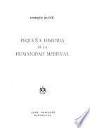 Pequeña historia de la humanidad medieval