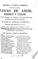 Pequeña, y breve comedia, titulada Lances de amor, desden y celos