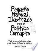 Pequeño manual ilustrado para el político corrupto
