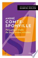 Pequeño tratado de las grandes virtudes