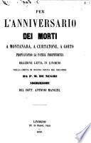 Per l'anniversario dei morti a Montanara, a Curtatone, a Goito propugnando la patria indipendenza orazione letta in Livorno ... da P.M. De Negri