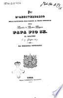 Per l'anniversario della faustissima esaltazione al trono pontificio della Santità di Nostro Signore Papa Pio 9. il Grande li 17 giugno 1847 la colonna onoraria