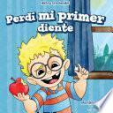 Perdí mi primer diente (My First Lost Tooth)