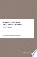 Pérdida y asombro en el fin del mundo