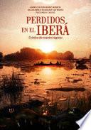 Perdidos en el Iberá