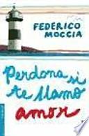 Perdona si te llamo amor