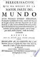 Peregrinacion que ha hecho de la mayor parte del mundo el mismo autor ... con el viage por tierre, desde Espana hasta las Indias Orientales. 2. impr