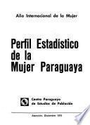 Perfil estadístico de la mujer paraguaya