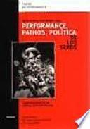 Performance, Pathos, Política