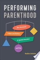 Performing Parenthood